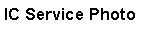 Text Box: IC Service Photo